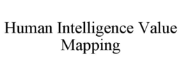 HUMAN INTELLIGENCE VALUE MAPPING trademark