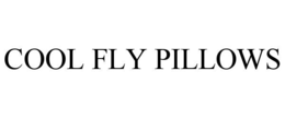 COOL FLY PILLOWS trademark