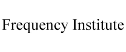FREQUENCY INSTITUTE trademark