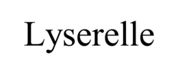 LYSERELLE trademark