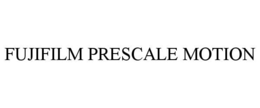 FUJIFILM PRESCALE MOTION trademark
