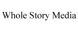 WHOLE STORY MEDIA trademark