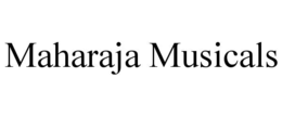 MAHARAJA MUSICALS trademark