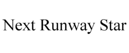 NEXT RUNWAY STAR trademark