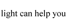 LIGHT CAN HELP YOU trademark