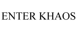 ENTER KHAOS trademark
