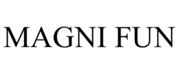 MAGNI FUN trademark