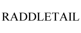 RADDLETAIL trademark