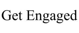 GET ENGAGED trademark