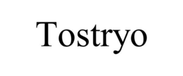 TOSTRYO trademark