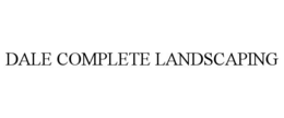 DALE COMPLETE LANDSCAPING trademark