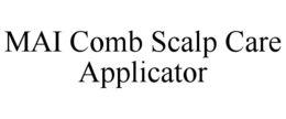 MAI COMB SCALP CARE APPLICATOR trademark
