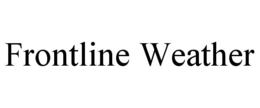 FRONTLINE WEATHER trademark
