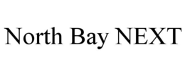 NORTH BAY NEXT trademark