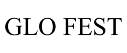 GLO FEST trademark