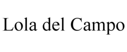 LOLA DEL CAMPO trademark