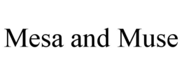 MESA AND MUSE trademark