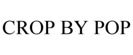CROP BY POP trademark