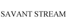 SAVANT STREAM trademark