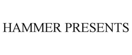 HAMMER PRESENTS trademark