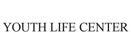 YOUTH LIFE CENTER trademark