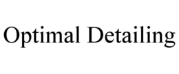OPTIMAL DETAILING trademark
