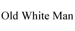 OLD WHITE MAN trademark