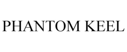 PHANTOM KEEL trademark