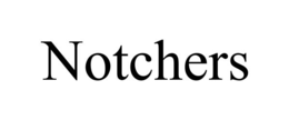 NOTCHERS trademark