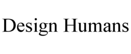 DESIGN HUMANS trademark