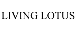 LIVING LOTUS trademark
