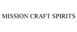 MISSION CRAFT SPIRITS trademark