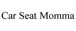 CAR SEAT MOMMA trademark