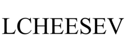 LCHEESEV trademark