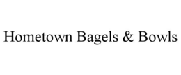 HOMETOWN BAGELS & BOWLS trademark