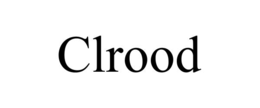 CLROOD trademark