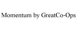 MOMENTUM BY GREATCO-OPS trademark