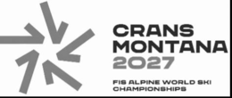 CRANS MONTANA 2027 FIS ALPINE WORLD SKI CHAMPIONSHIPS trademark