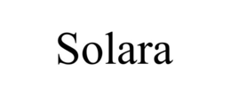 SOLARA trademark