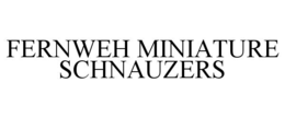 FERNWEH MINIATURE SCHNAUZERS trademark