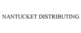 NANTUCKET DISTRIBUTING trademark