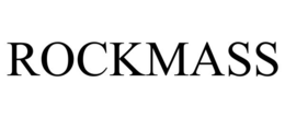 ROCKMASS trademark