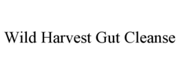 WILD HARVEST GUT CLEANSE trademark
