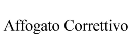 AFFOGATO CORRETTIVO trademark