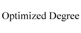 OPTIMIZED DEGREE trademark