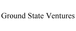 GROUND STATE VENTURES trademark