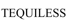 TEQUILESS trademark