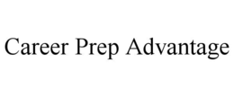 CAREER PREP ADVANTAGE trademark