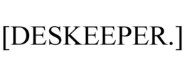 [DESKEEPER.] trademark