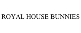 ROYAL HOUSE BUNNIES trademark